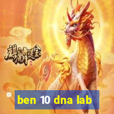 ben 10 dna lab